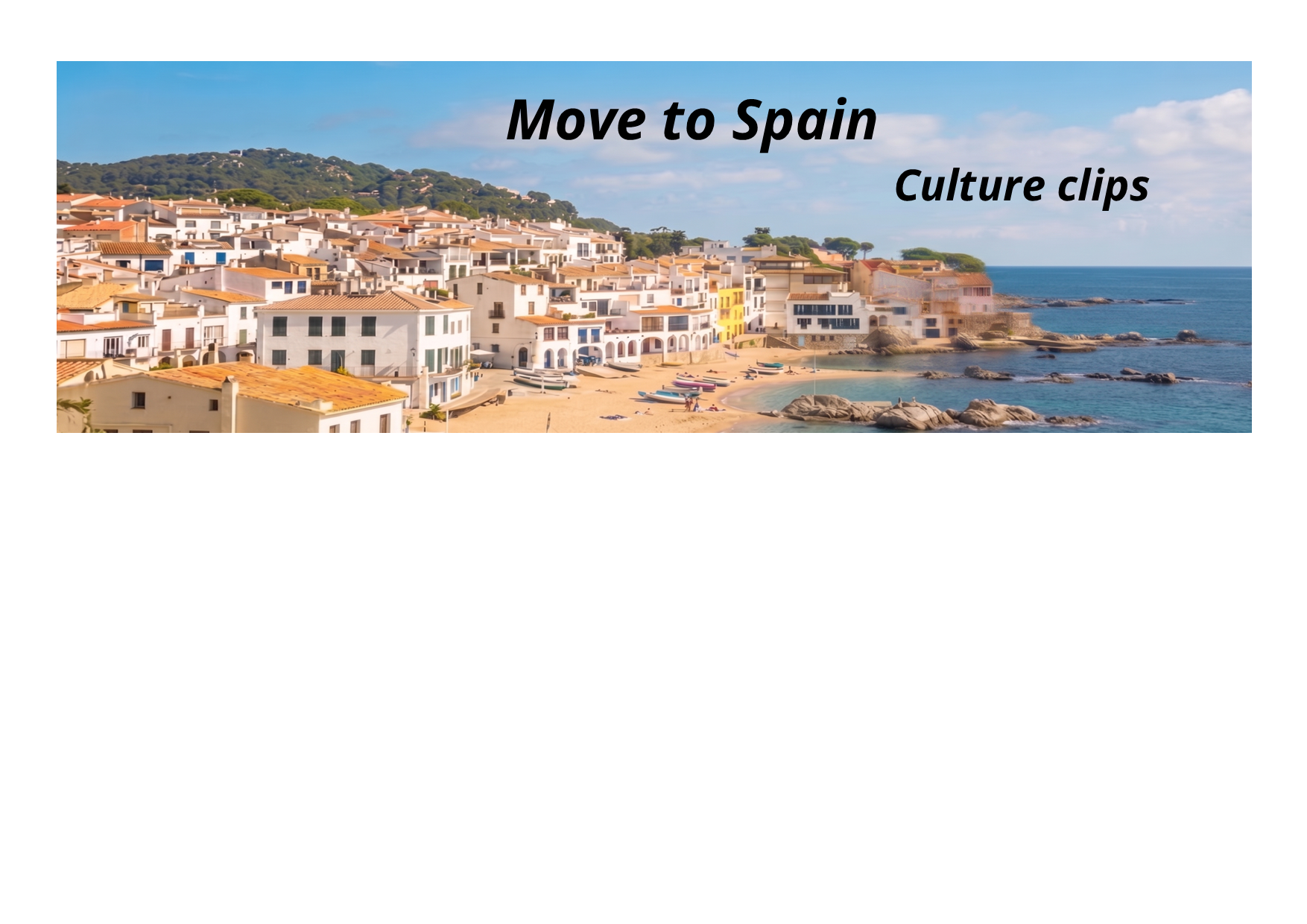 Move to Spain - culture clips